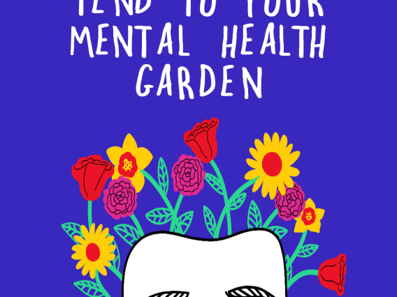 Illustration of persons head with flowers coming out and the text tend to your mental health garden