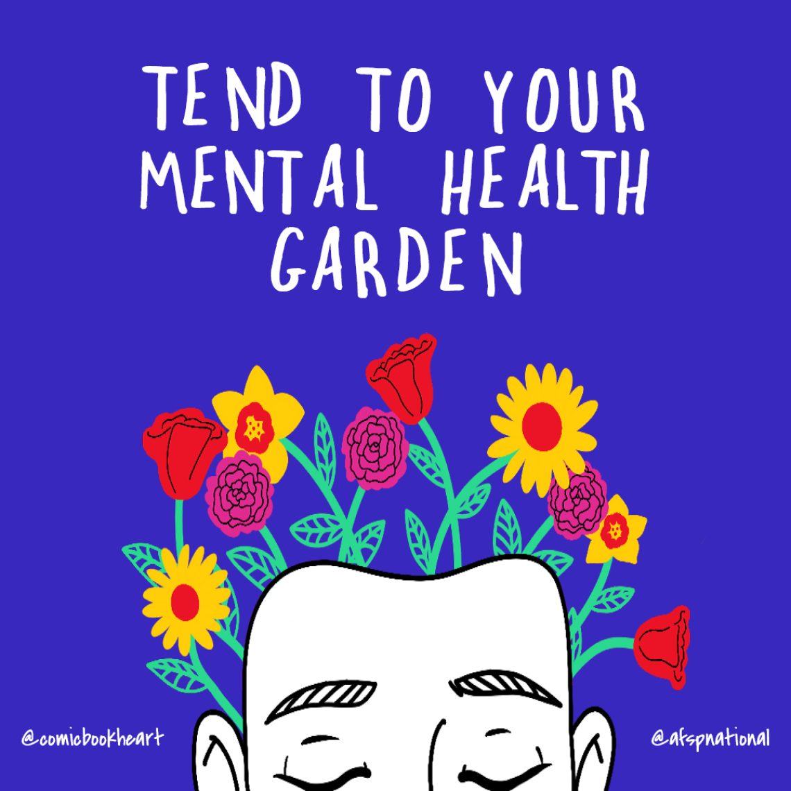 Illustration of persons head with flowers coming out and the text tend to your mental health garden